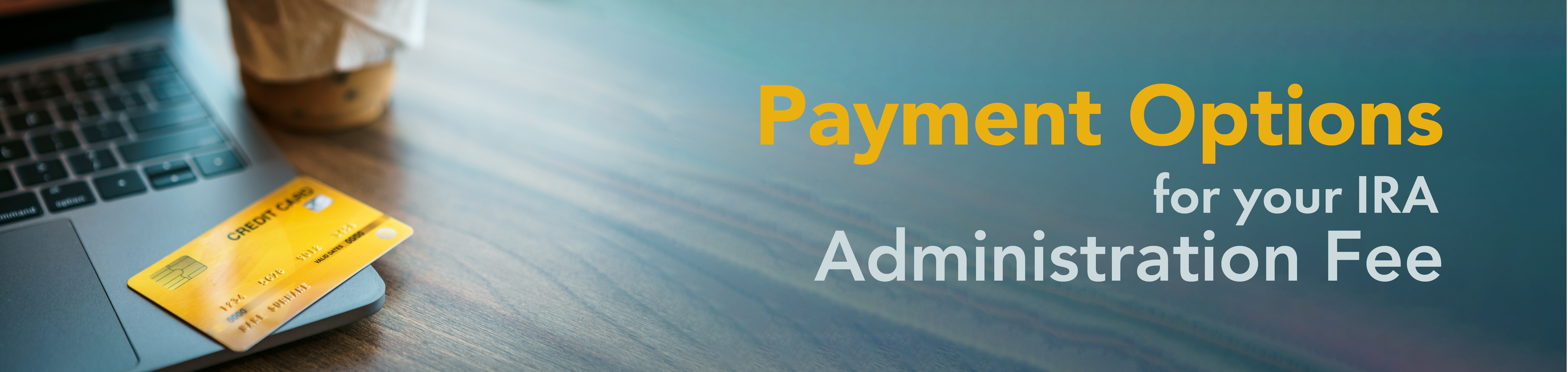 Payment Options for IRA Administration Fee