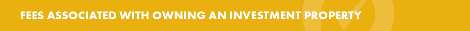 Real Estate Investment Resources - Fees Associated with Owning an Investment Property